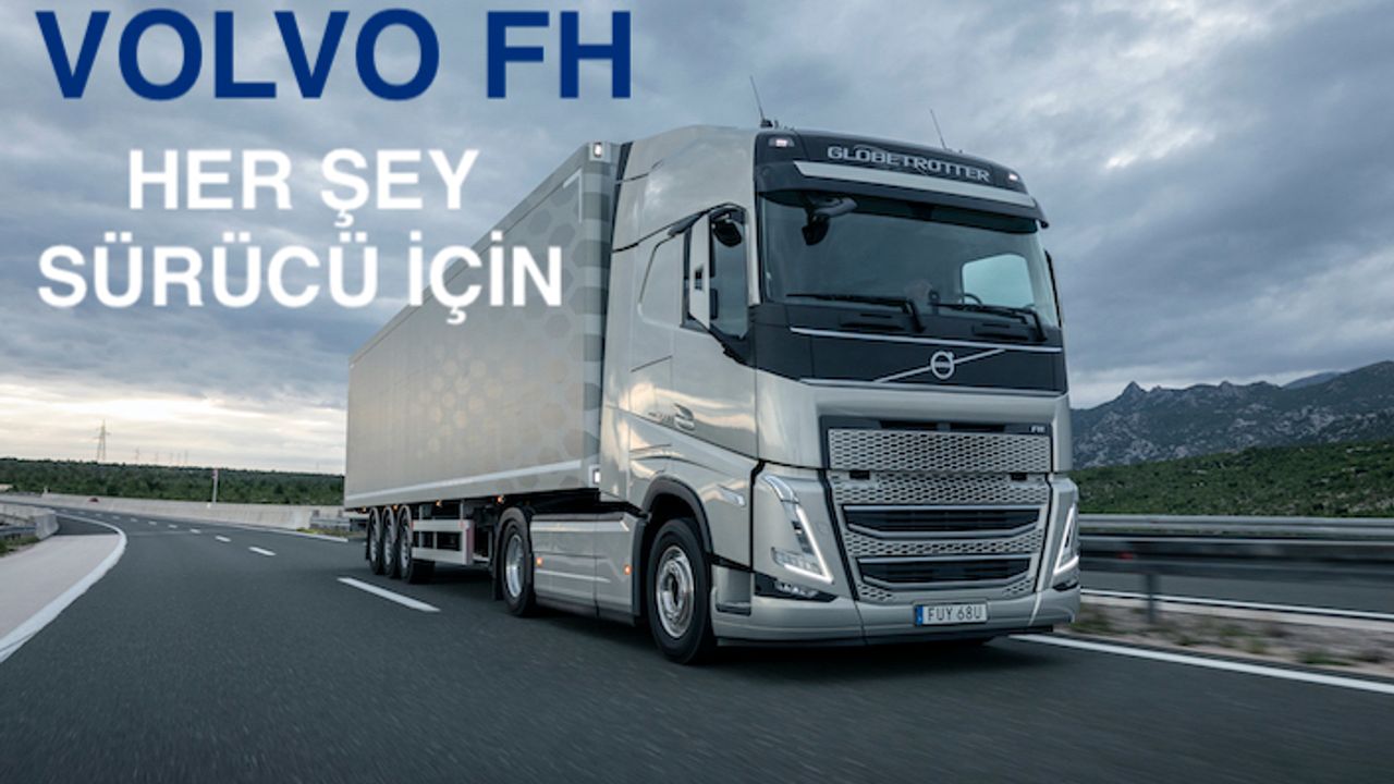 Yeni Volvo FH tanıtıldı