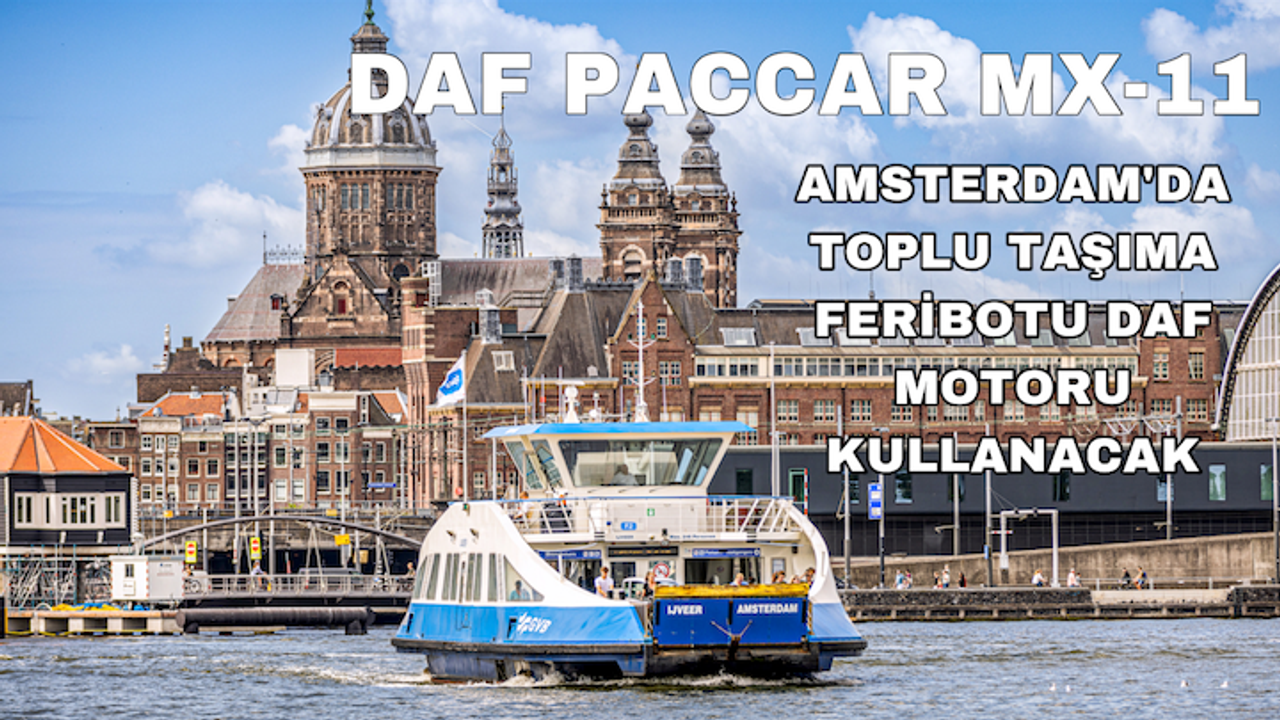 DAF motoru, Amsterdam'da toplu taşıma feribotlarında kullanılacak