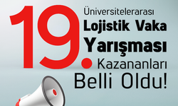 Lojistik Vaka Yarışması'nın kazananları açıklandı