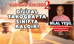 13 yıl oldu dijital takografı öğrenemedik!