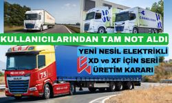 DAF kullanıcılardan tam not alan XD ve XF elektrikli araçların seri üretimine başlıyor