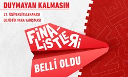 21. Üniversitelerarası Lojistik Vaka Yarışması finalistleri açıklandı