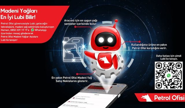 Petrol Ofisi WhatsApp sohbet robotu “Lubi”yi tanıttı