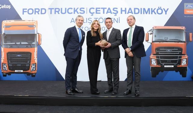 Ford Trucks yeni bayisini Çetaş Otomotiv ile Hadımköy'de açtı