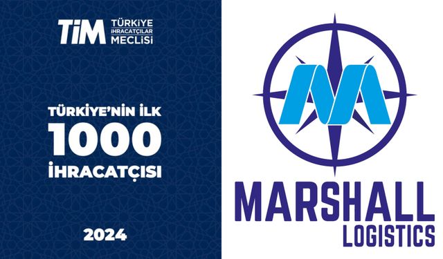 Marshall Global Lojistik, TİM’in ilk 1000 listesine girdi