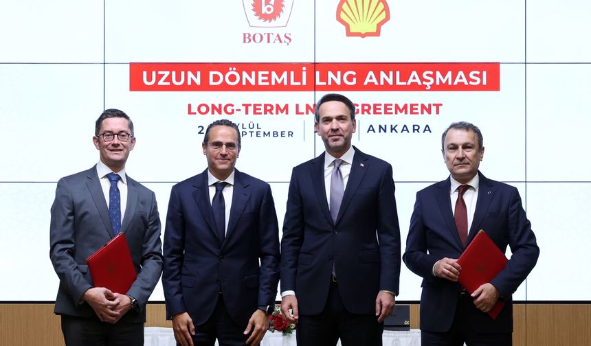 BOTAŞ ve Shell arasında 4 milyar metreküplük LNG anlaşma imzalandı