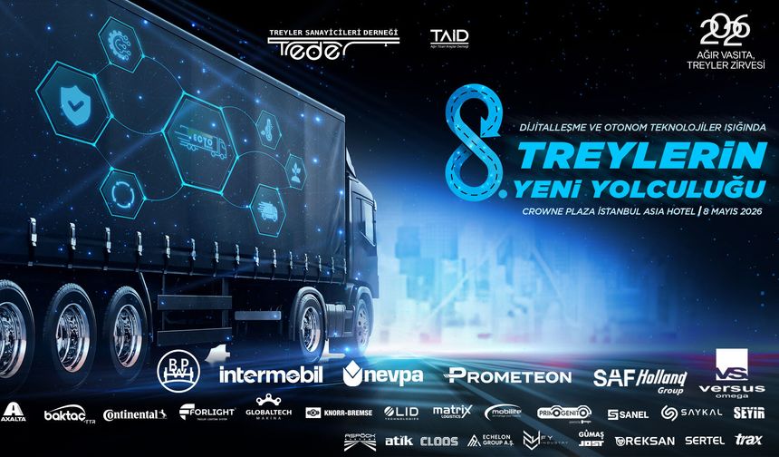 “Ağır Vasıta, Treyler Zirvesi” 8. defa buluşturuyor